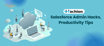 Top 10 Salesforce Admin Shortcuts to Save Time & Boost Efficiency